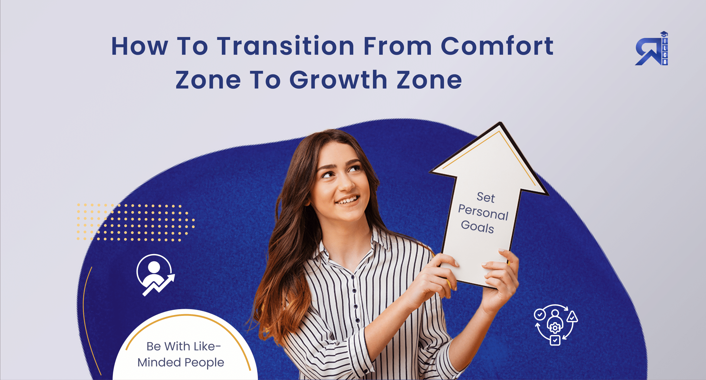 How To Transition From Comfort Zone To Growth Zone